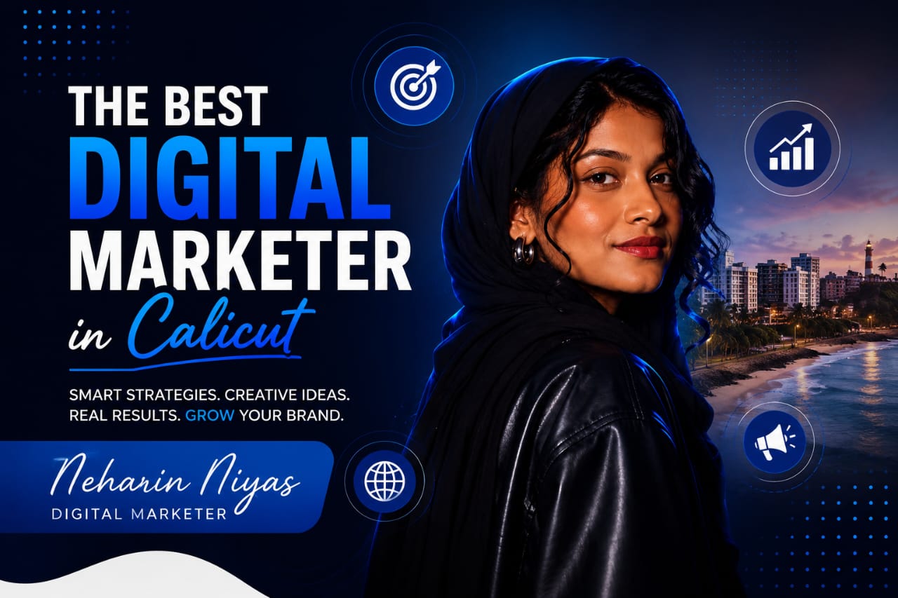 Best Digital Marketer in Calicut: How the Right Digital Marketing Expert Can Grow Your Business